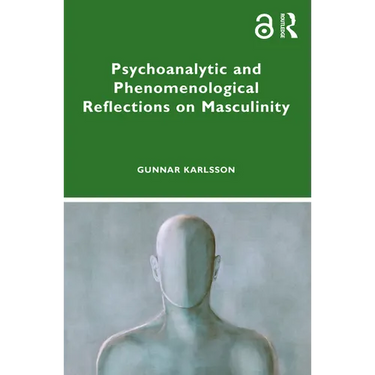 Psychoanalytic and Phenomenological Reflections on Masculinity