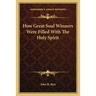 How Great Soul Winners Were Filled With The Holy Spirit
