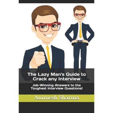 The Lazy Man's Guide to Crack any Interview