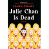 Julie Chan Is Dead