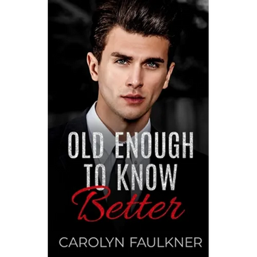 Old Enough to Know Better