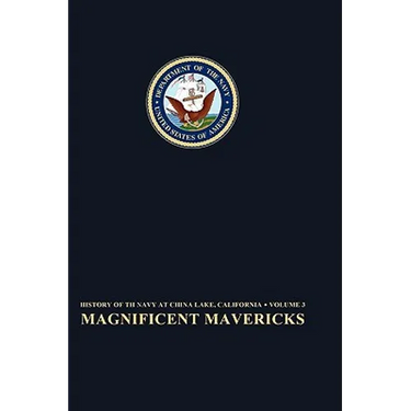 Magnificent Mavericks: Transition of the Naval Ordnance Test Station From Rocket Station to Research, Development, Test, and Evaluation Center, 1948-5