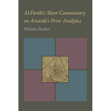 Al-Farabi's Short Commentary on Aristotle's Prior Analytics
