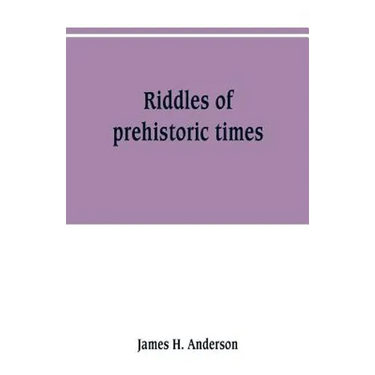 Riddles of prehistoric times