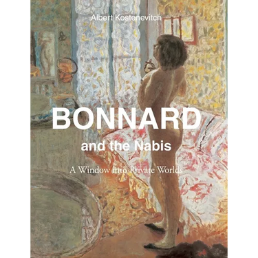 Bonnard and the Nabis: A Window into Private Worlds