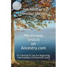 Insider Secrets: Mastering Search on Ancestry.com: 50 Tutorials & Tips for Beginning, Intermediate, & Advanced Users