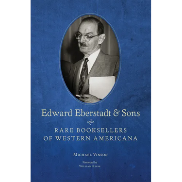 Edward Eberstadt & Sons: Rare Booksellers of Western Americana