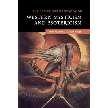 The Cambridge Handbook of Western Mysticism and Esotericism