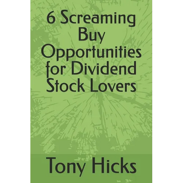 6 Screaming Buy Opportunities for Dividend Stock Lovers