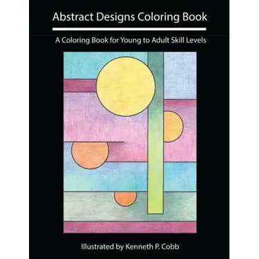 Abstract Designs Coloring Book: A Coloring Book for Young to Adult Skill Levels