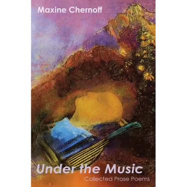Under the Music: Collected Prose Poems