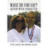 What Do You Say?: Autism with Character