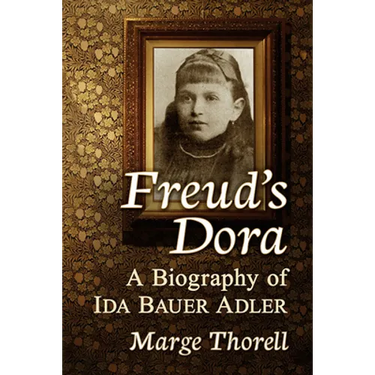 Freud's Dora: A Biography of Ida Bauer Adler
