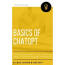 Basics of ChatGPT: Everything you need to know about the latest in Natural Language Processing