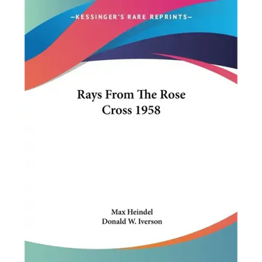 Rays From The Rose Cross 1958