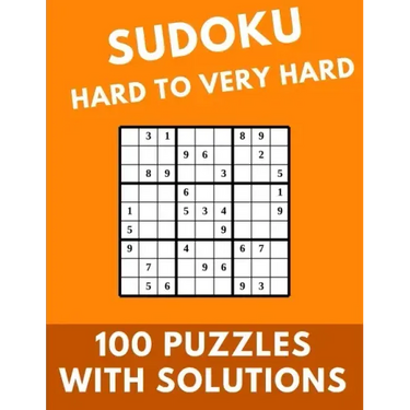 Sudoku Hard to Very Hard: 100 Puzzles With Solutions Large Print Puzzles Book For Adults And Kids With Answers