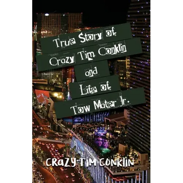 True Story of Crazy Tim Conklin and Life of Tow Mater Jr.