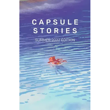 Capsule Stories Summer 2022 Edition: Swimming