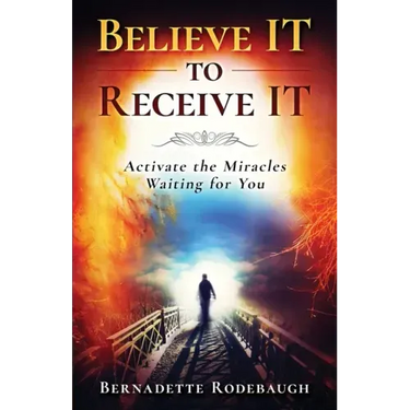 Believe It to Receive It