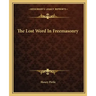 The Lost Word in Freemasonry