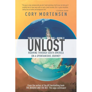 Unlost: Roaming Through South America on a Spontaneous Journey