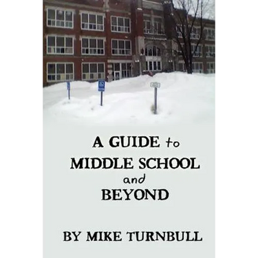 A Guide to Middle School and Beyond