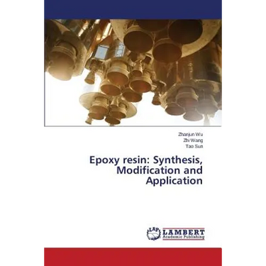 Epoxy Resin: Synthesis, Modification and Application