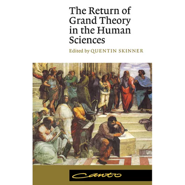 The Return of Grand Theory in the Human Sciences