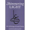 The Shimmering Light: Anthology of Isma'ili Poems