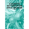 A Guide to Setting up the Apple Orchard