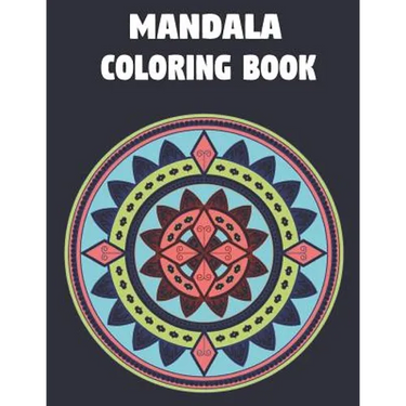 Mandala Coloring Book: For Adults and Teens with Inspirational Quotes for Stress Releive and Relaxation