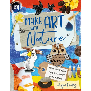 Make Art with Nature: Find Inspiration and Materials from Nature