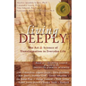 Living Deeply: The Art & Science of Transformation in Everyday Life