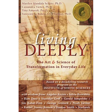 Living Deeply: The Art & Science of Transformation in Everyday Life