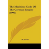 The Maritime Code Of The German Empire (1900)