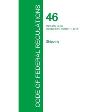 Code of Federal Regulations Title 46, Volume 8, October 1, 2015