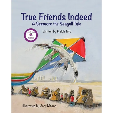 True Friends Indeed: A Seemore the Seagull Tale