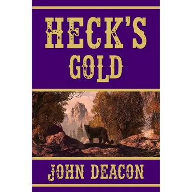 Heck's Gold: Heck and Hope, Book 3