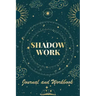 Shadow Work Journal and Workbook: Self Help Book for Beginners with Prompts Healing Your Inner Child
