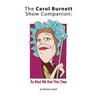 The Carol Burnett Show Companion: So Glad We Had This Time