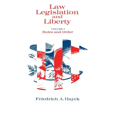 Law, Legislation and Liberty, Volume 1: Rules and Order