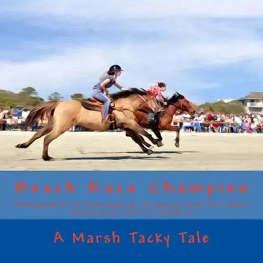 Beach Race Champion: A Marsh Tacky Tale