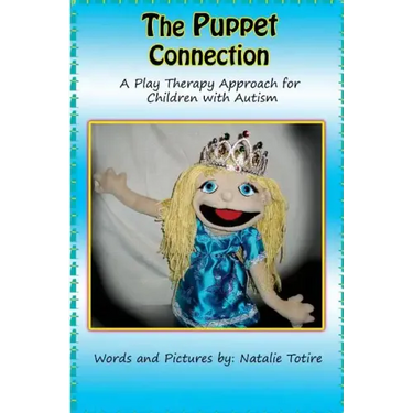 The Puppet Connection: A Play Therapy Approach for Children With Autism