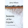 Seasons of the Coyote: A Year on Prairie Bluff