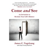 Come and See: An Invitation to Reclaim Your Life's Balance