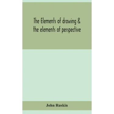 The elements of drawing & the elements of perspective
