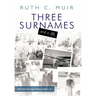 Three Surnames and a Jr.: Memoirs of Logan Napier Muir Jr.