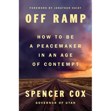 Off Ramp: How to Be a Peacemaker in an Age of Contempt