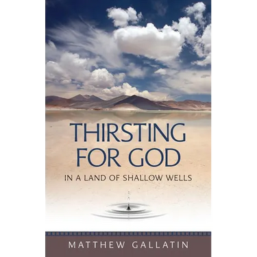 Thirsting for God: In a Land of Shallow Wells