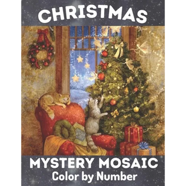 Christmas Mystery Mosaic Color By Number: Christmas Mystery Mosaic For Adults and Kids with Beautiful & Funny Coloring Pages for Relaxation & Stress R